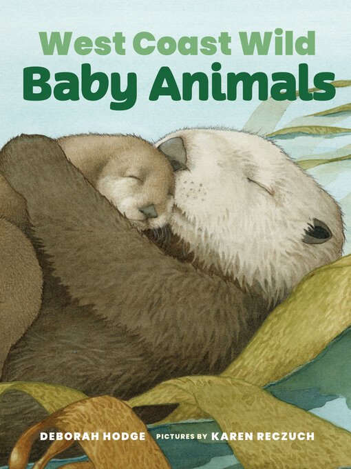 Title details for West Coast Wild Baby Animals by Deborah Hodge - Wait list